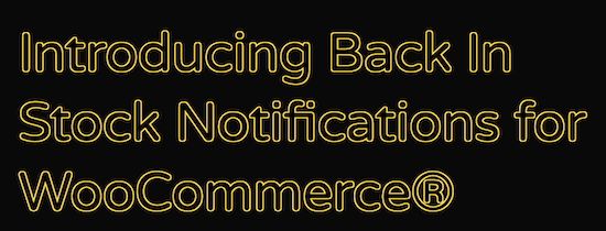 Back In Stock Notifications for WooCommerce