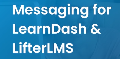 Messaging for LearnDash & LifterLMS